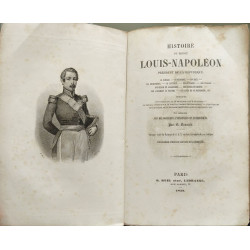 Histoire du Prince Louis-Napoléon Président de la République -...