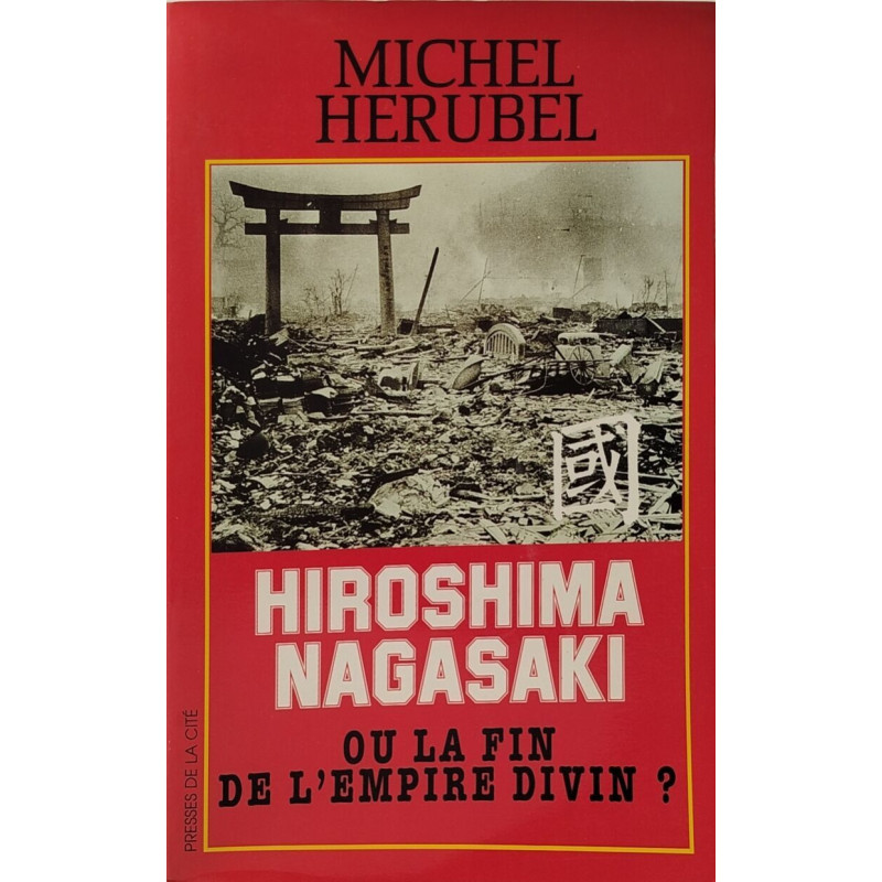 Hiroshima Nagasaki ou La fin de l'empire divin ? - Document