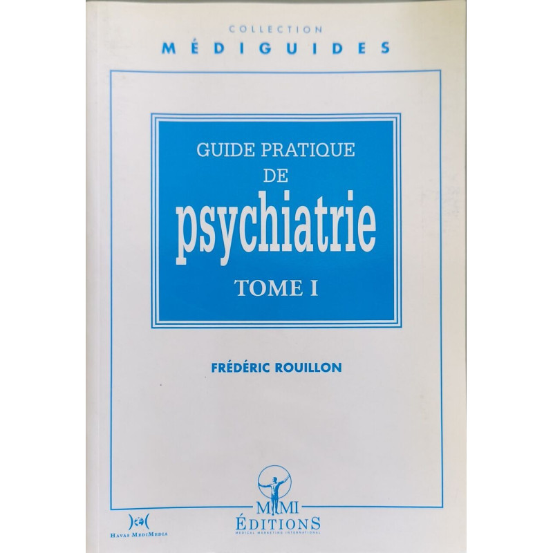 Guide pratique de psychiatrie (Médiguides)