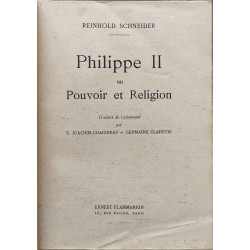 Philippe II ou Pouvoir et Religion