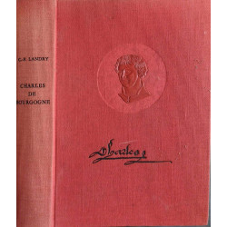 Charles dernier Duc de Bourgogne- ouvrage HC Numéroté
