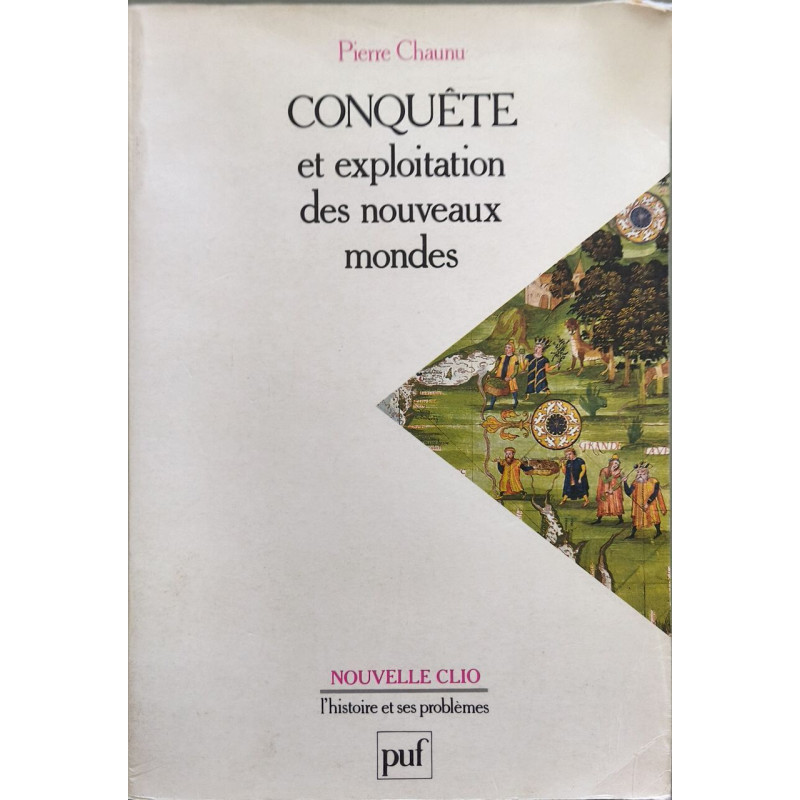 Conquête et exploitation des nouveaux mondes: XVIe siècle
