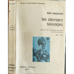 Les derniers sauvages : souvenirs de l'occupation française aux...