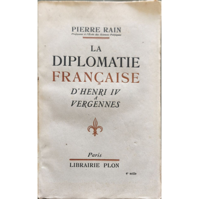 La diplomatie française d'Henri IV à Vergennes