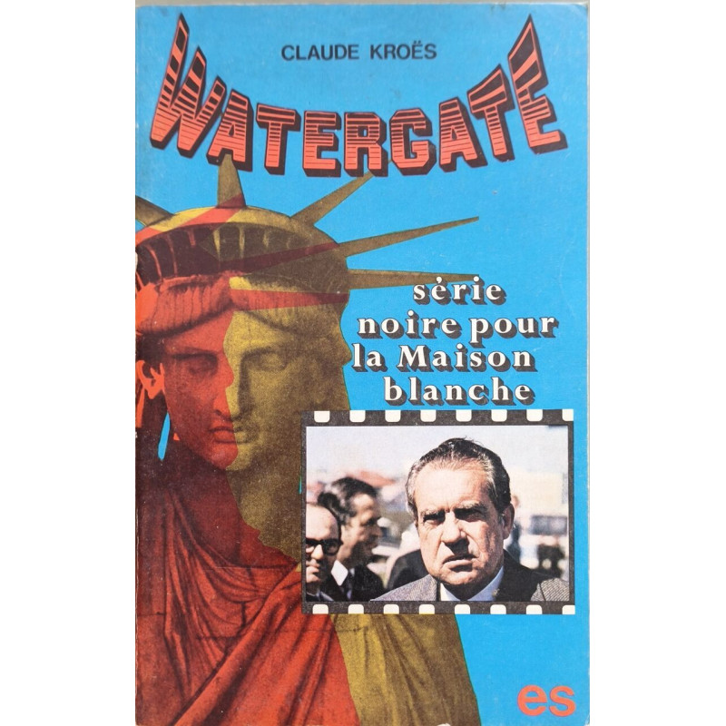 Watergate - série noire pour la maison blanche