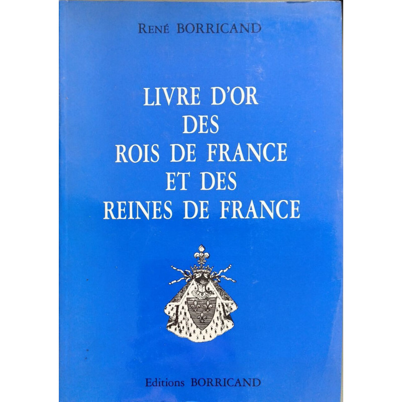 Livre d'or des rois de France et des reines de France