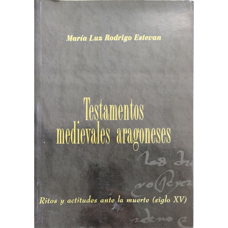 Testamentos medievales aragoneses:ritos y actitudes ante la...