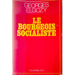 Le Bourgeois socialiste ou Pour un post-libéralisme dédicacé par...