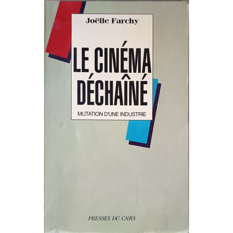 Le cinema dechaine : mutation d'une industrie