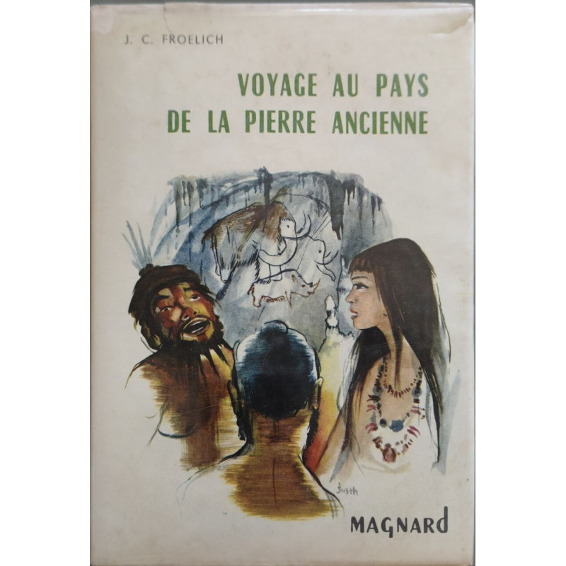 Voyage au pays de la pierre ancienne( illustrations de justh)