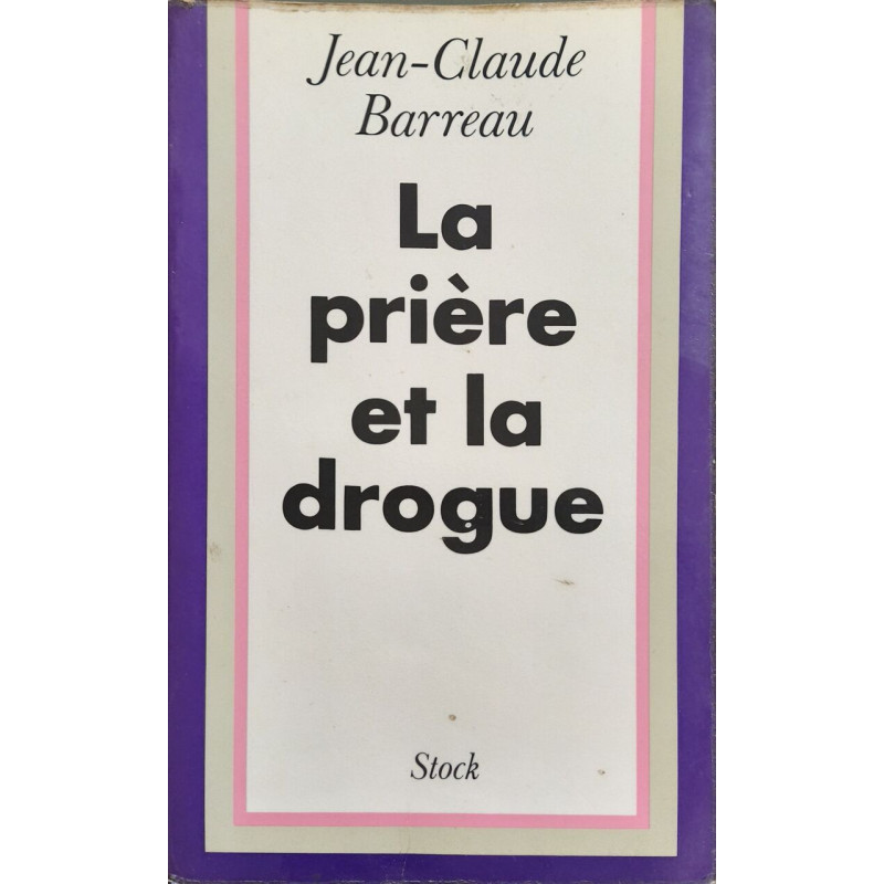 La Prière Et La Drogue