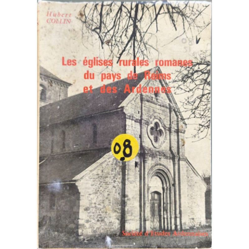 Les églises rurales romanes du pays de Reims et des Ardennes