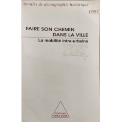 Faire son chemin dans la ville: Annales de démographie historique
