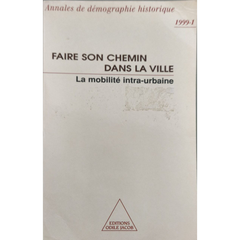 Faire son chemin dans la ville: Annales de démographie historique
