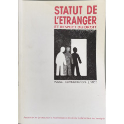 Statut de l'étranger et respect du droit - police administration...
