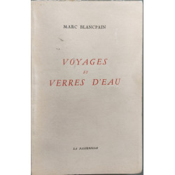 Voyages et verres d'eau- numéroté et dédicacé par l'auteur