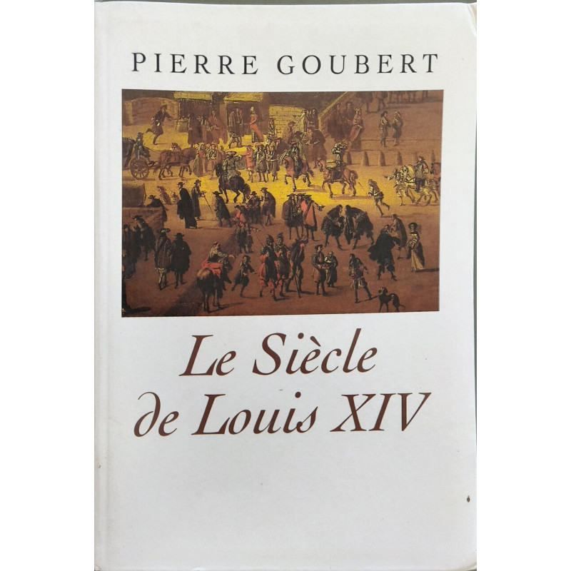 Le siècle de Louis XIV : études