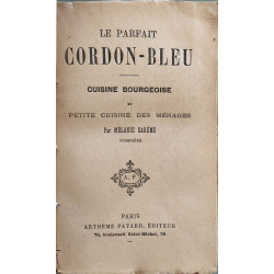 Le Parfait Cordon-Bleu: Cuisine Bourgeoise et Petite Cuisine des...