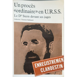 Un procès «ordinaire» en U.R.S.S. Le Dr Stern devant ses juges
