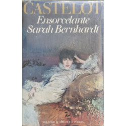 Ensorcelante Sarah Bernhardt