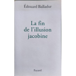 La fin de l'illusion jacobine