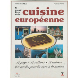 Le grand livre de la cuisine europeenne 12 pays • 12 cultures •...