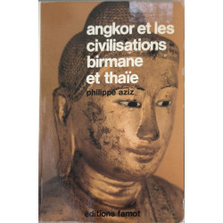Angkor et les civilisations birmane et thaïe