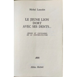Le jeune lion dort avec ses dents: Génies et faussaires de la...