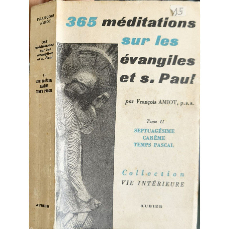 365 méditations sur les Évangiles et Saint Paul - tome 2