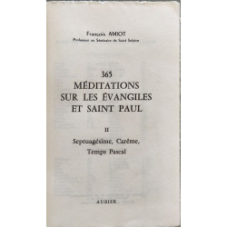 365 méditations sur les Évangiles et Saint Paul - tome 2
