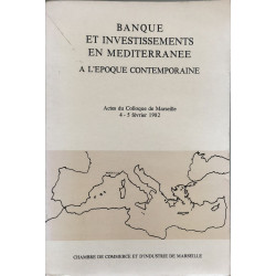 Banque et investissements en Méditerranée à l'époque contemporaine