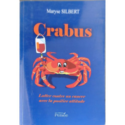 Crabus: Lutter contre un cancer avec la positive attitude