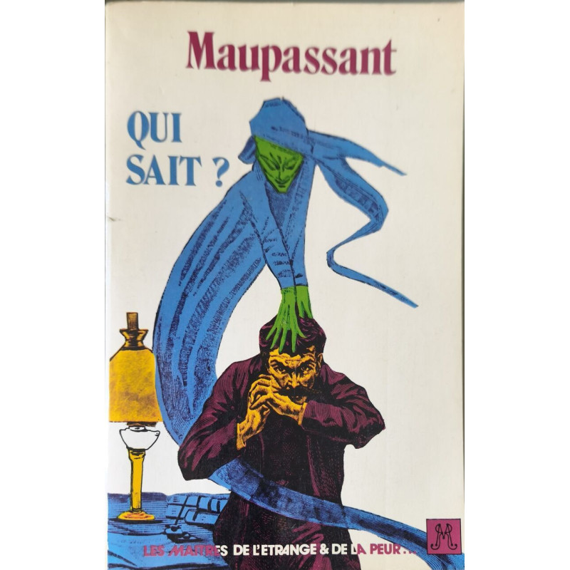 Qui sait ? autres histoires etranges
