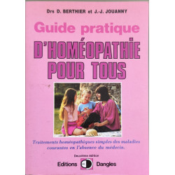 Guide pratique d'homéopathie pour tous : Traitements...