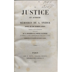 La Justice en Autriche. Mémoires de A. Snider appuyés sur 2645...
