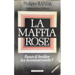 La Maffia rose: " Faut-il brûler les homosexuels ? "