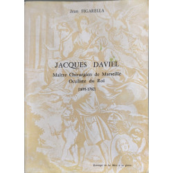 Jacques Daviel Maître Chirurgien de Marseille Oculiste du Roi...