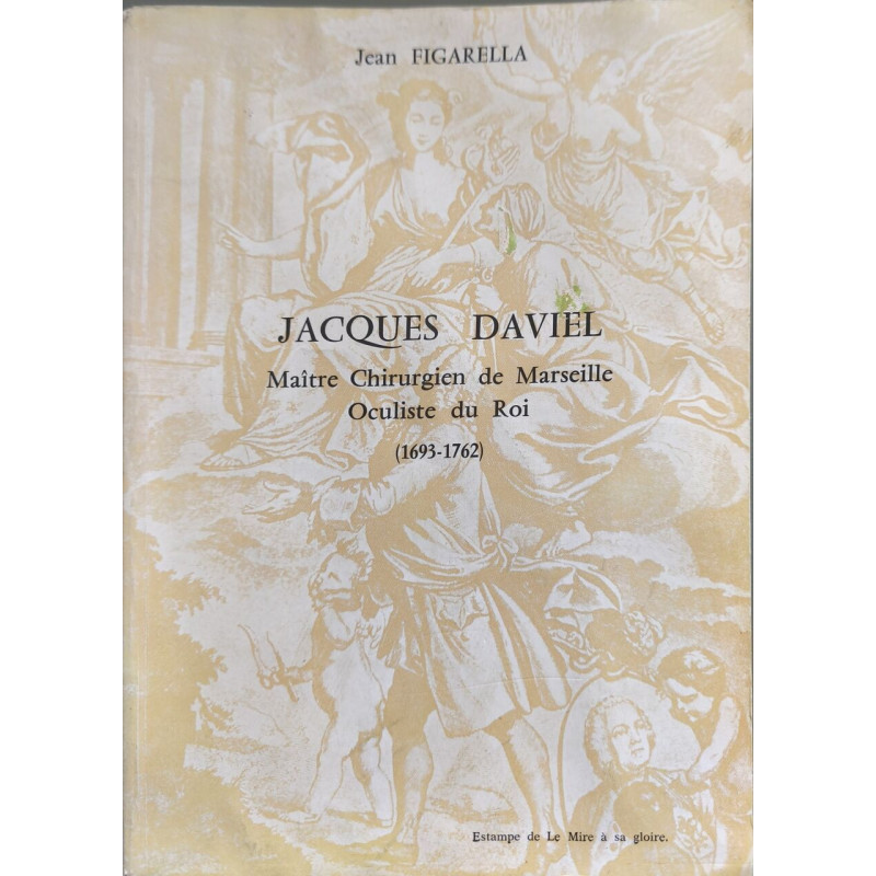 Jacques Daviel Maître Chirurgien de Marseille Oculiste du Roi...