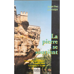 La Pierre se Souvient. une Histoire dans l'Histoire Onze Mille Ans...