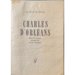 Charles d'Orléans / Choix de Rondeaux présentés par Jean Tardieu