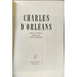 Charles d'Orléans / Choix de Rondeaux présentés par Jean Tardieu