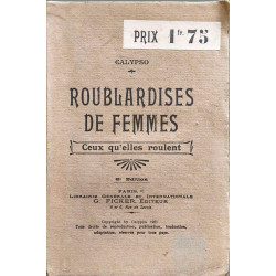 Roublardises de femmes : ceux qu'elles roulent - 6eme édition