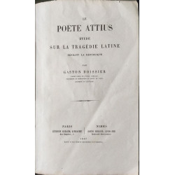 Le Poète Attius étude sur la tragédie latine pendant la république