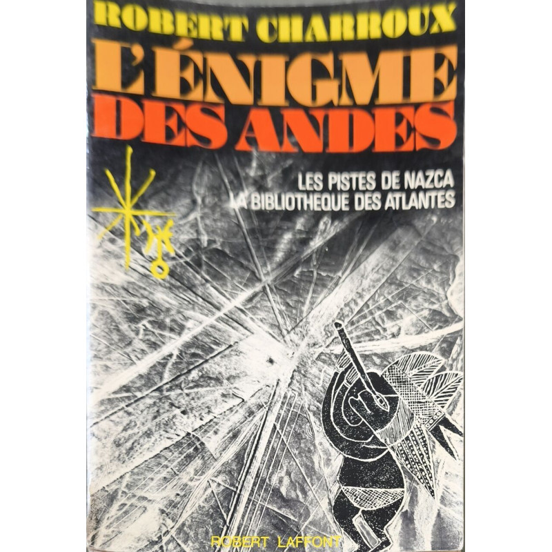 L'énigme des Andes : Les pistes de Nazca La bibliothèque des Atlantes