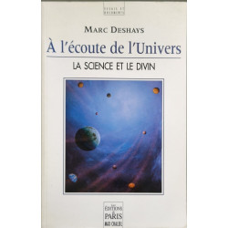 A L'Ecoute De L'Univers. La Science Et Le Divin