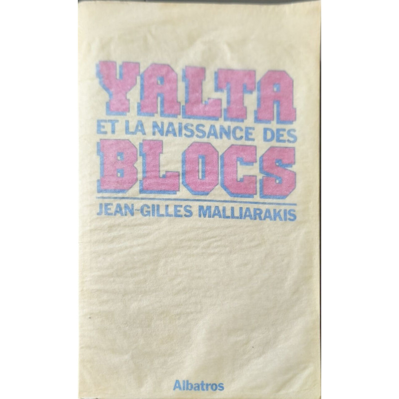 Yalta et la naissance des blocs dédicacé par l'auteur