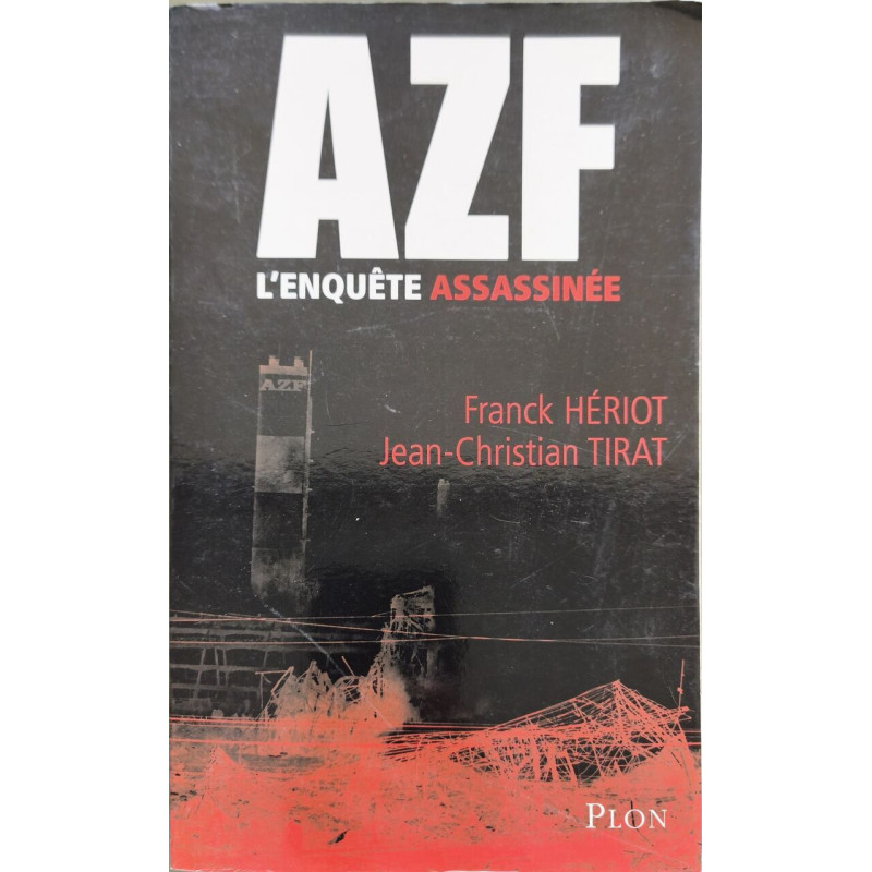 AZF: L'enquête assassinée
