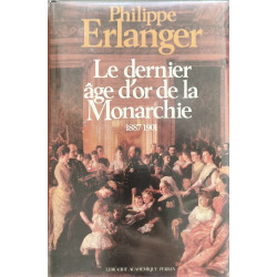 Le Dernier âge d'or de la Monarchie Tome 1: Le Dernier âge d'or de...