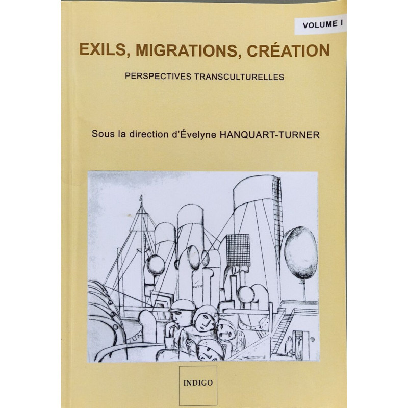 EXILS MIGRATIONS CREATION (Vol. 1): Perspectives transculturelles