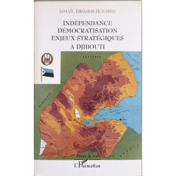 Indépendance démocratisation enjeux stratégiques à Djibouti...